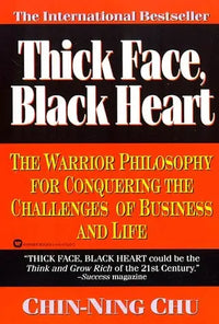 Thumbnail for Thick Face, Black Heart: The Warrior Philosophy for Conquering the Challenges of Business and Life