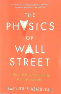 Thumbnail for The Physics of Wall Street: A Brief History of Predicting the Unpredictable