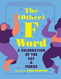 Thumbnail for The Other F Word: A Celebration of the Fat & Fierce