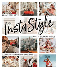 Thumbnail for InstaStyle: Curate Your Life, Create Stunning Photos, and Elevate Your Instagram Influence