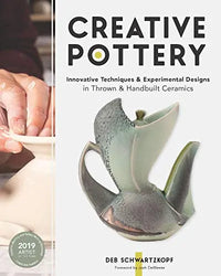 Thumbnail for Creative Pottery: Innovative Techniques and Experimental Designs in Thrown and Handbuilt Ceramics