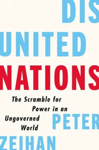 Thumbnail for Disunited Nations: The Scramble for Power in an Ungoverned World